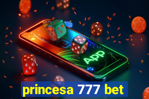 princesa 777 bet